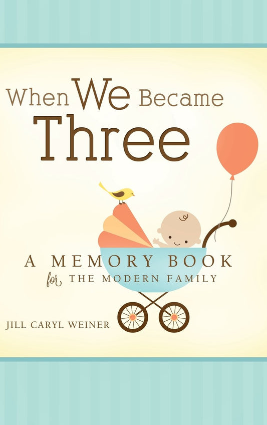 When We Became Three: A Memory Book for the Modern Family - 5953