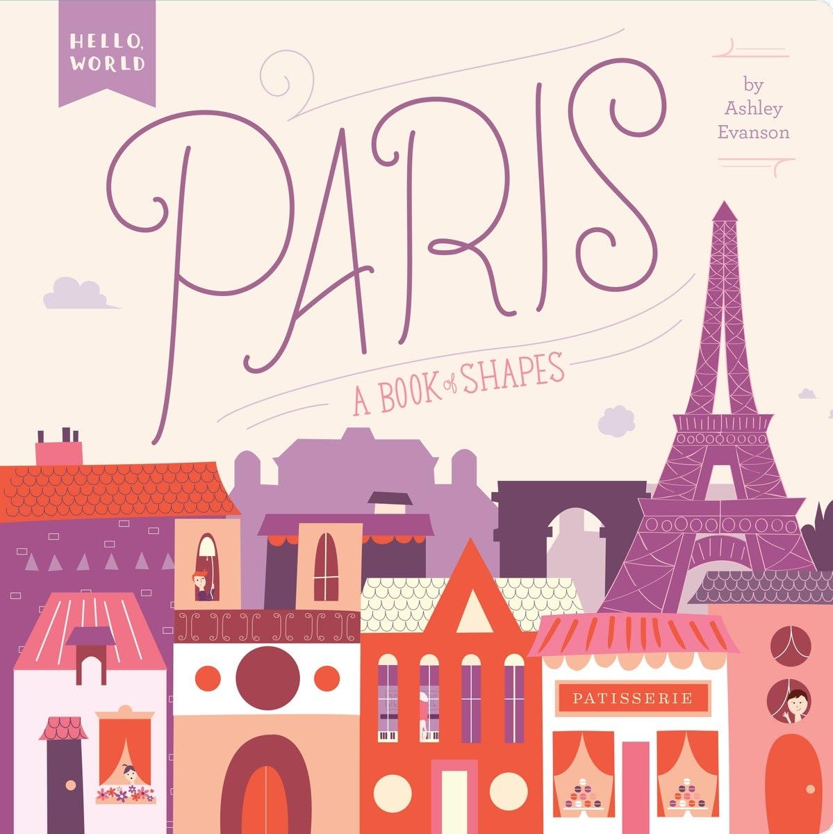 Paris: A Book of Shapes (Hello, World) - 364