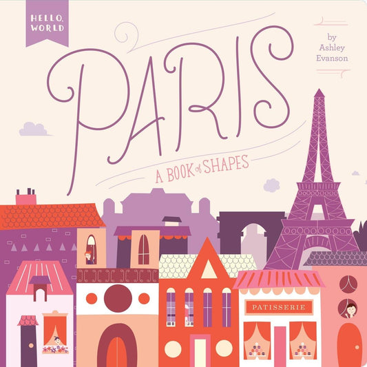 Paris: A Book of Shapes (Hello, World) - 364
