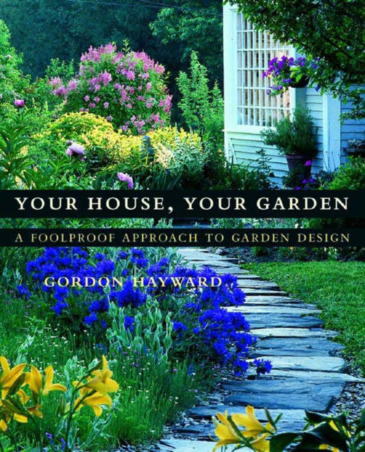 Your House, Your Garden: A Foolproof Approach to Garden Design - 2404
