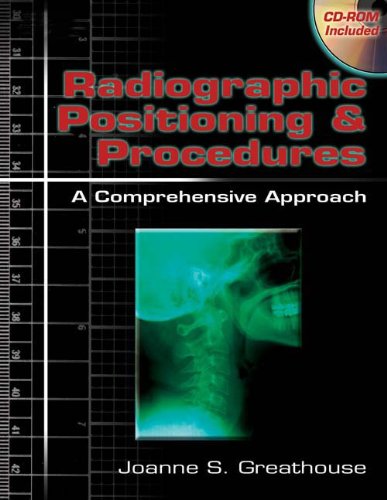 Radiographic Positioning & Procedures: A Comprehensive Approach - 3798