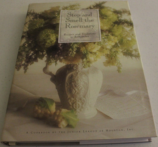 Stop and Smell the Rosemary: Recipes and Traditions to Remember - 2154