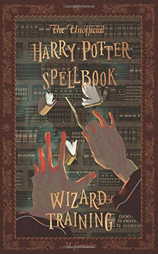 The Unofficial Harry Potter Spellbook: Wizard Training: Black and White Version - 8586
