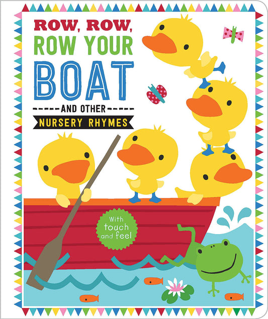 Row, Row, Row Your Boat (Touch and Feel Nursery Rhymes) - 5434