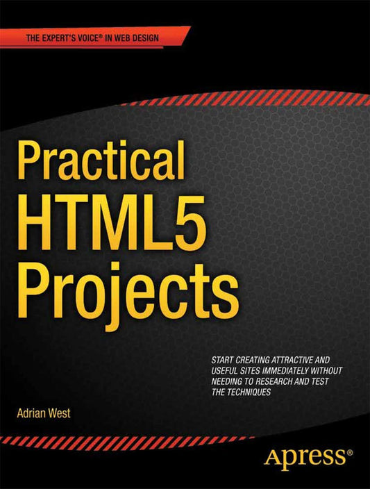 Practical HTML5 Projects (Expert's Voice in Web Development) - 7456