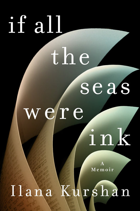 If All the Seas Were Ink: A Memoir - 9762