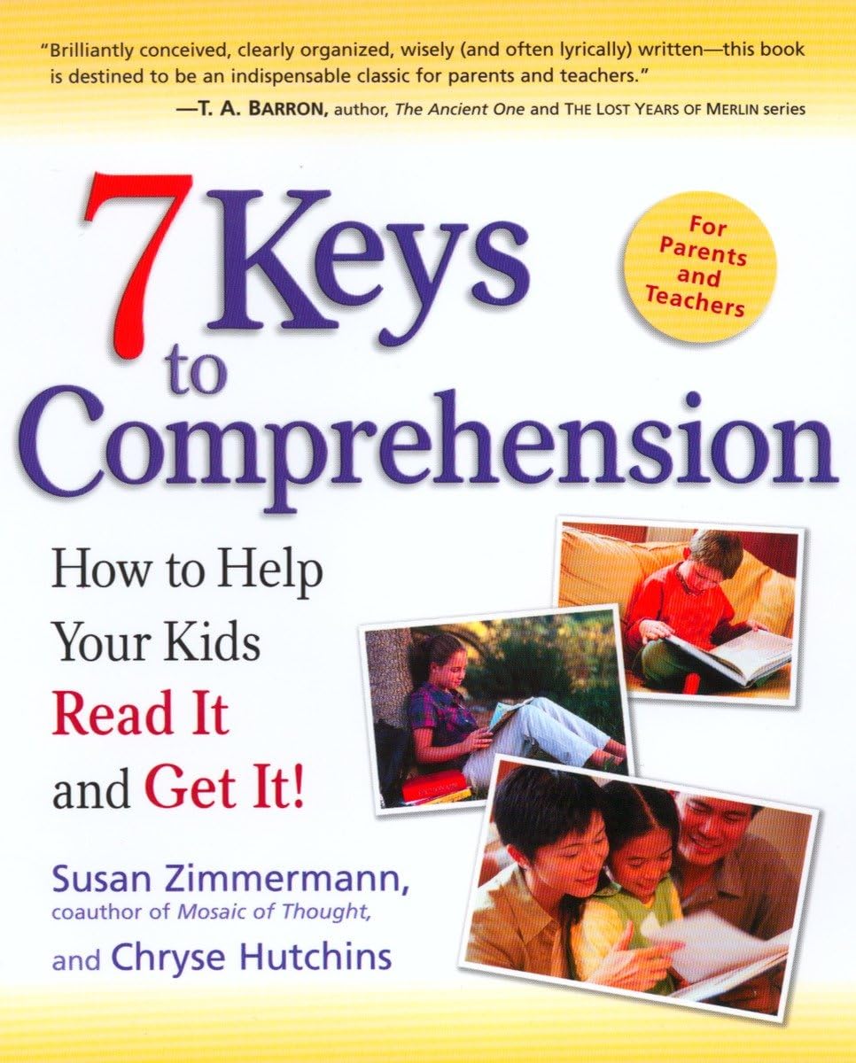 7 Keys to Comprehension: How to Help Your Kids Read It and Get It! - 6352