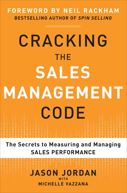 Cracking the Sales Management Code: The Secrets to Measuring and Managing Sales Performance - 8958