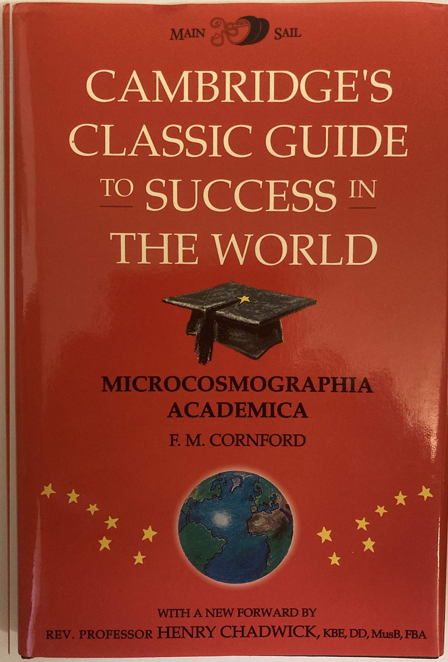 Cambridge's Classic Guide to Success in the World, Microcosmographia Academica - 9247