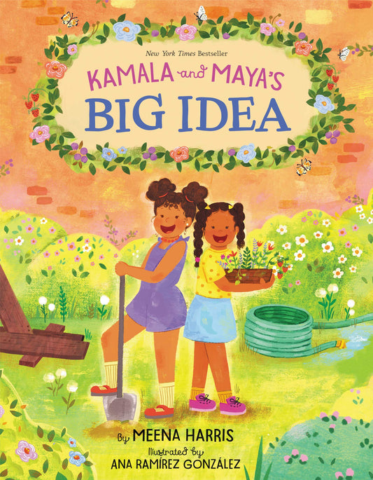 Kamala and Maya’s Big Idea: A Story from the Childhood of Vice President and 2024 US Presidential Candidate Kamala Harris that Empowers Kids to Make a Difference - 3819