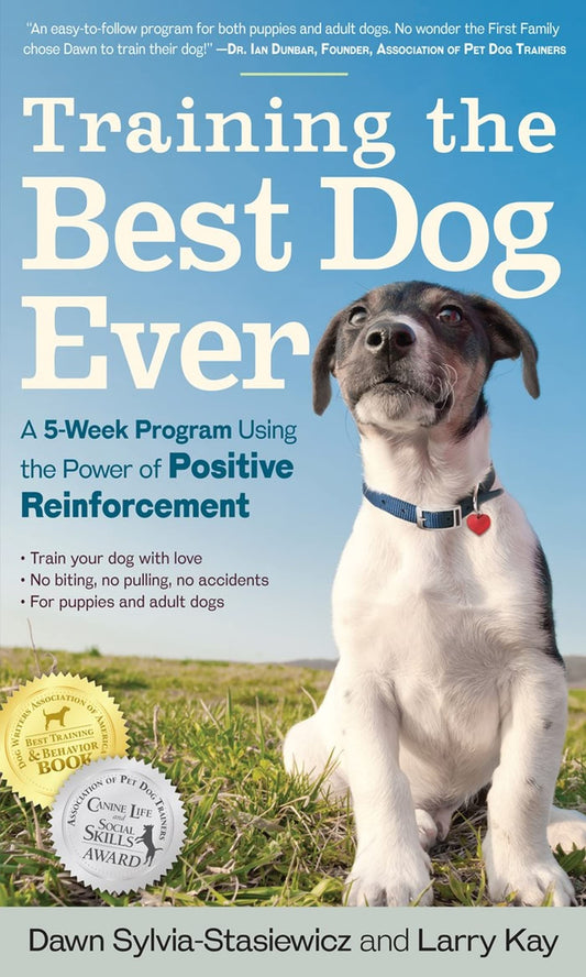 TRAINING THE BEST DOG EVER: A 5- - 3325