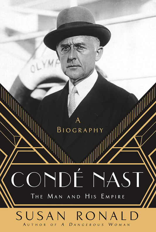 Condé Nast: The Man and His Empire -- A Biography - 9095
