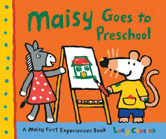 Maisy Goes to Preschool: A Maisy First Experiences Book - 4691