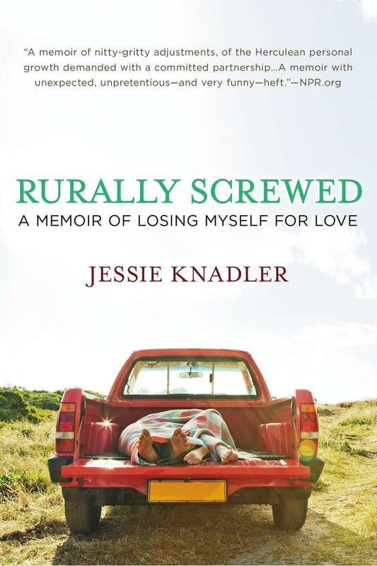 Rurally Screwed: A Memoir of Losing Myself for Love - 6218