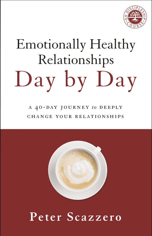Emotionally Healthy Relationships Day by Day: A 40-Day Journey to Deeply Change Your Relationships - 8435