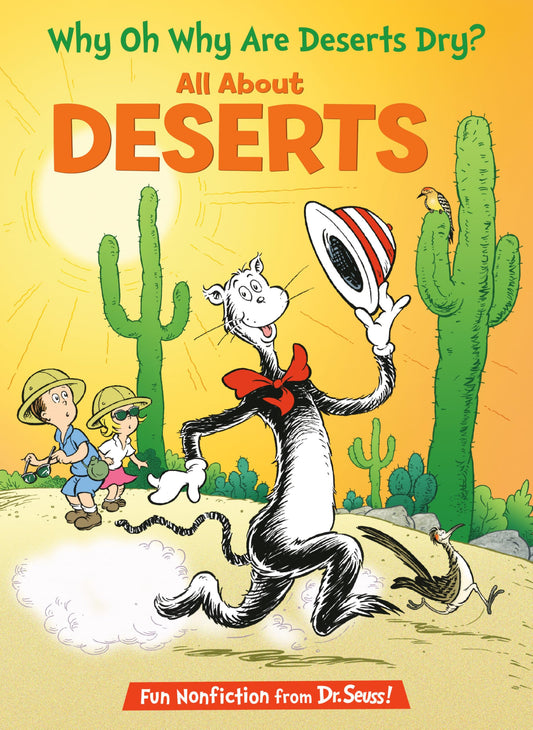 Why Oh Why Are Deserts Dry? All About Deserts (The Cat in the Hat's Learning Library) - 1984
