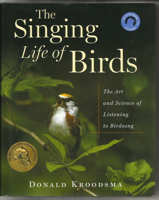The Singing Life Of Birds: The Art And Science Of Listening To Birdsong - 4460