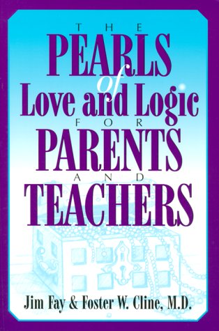The Pearls of Love and Logic for Parents and Teachers - 8797