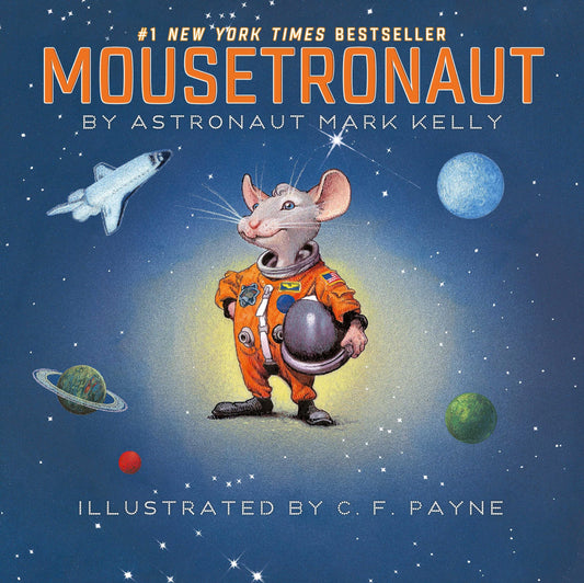 Mousetronaut: Based on a (Partially) True Story (The Mousetronaut Series) - 9667