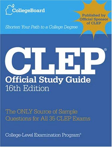 CLEP Official Study Guide, 16th Ed.: All-new 16th Edition - 7261