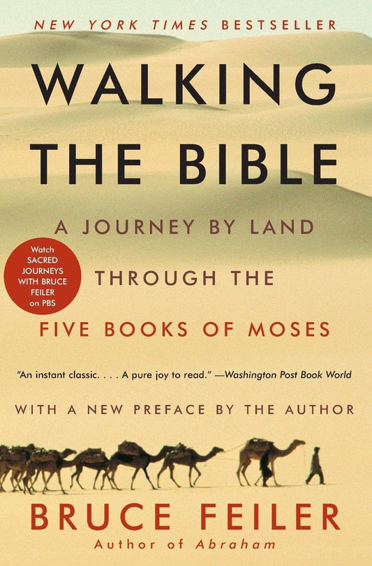 Walking the Bible: A Journey by Land Through the Five Books of Moses - 5257