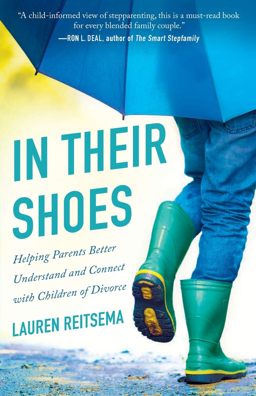 In Their Shoes: Helping Parents Better Understand and Connect with Children of Divorce - 9179