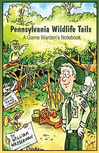 Pennsylvania Wildlife Tails: A Game Warden's Notebook - 3931