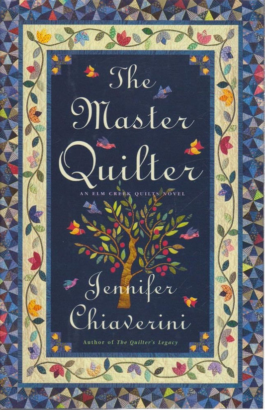 The Master Quilter (Elm Creek Quilts Series #6) - 8995