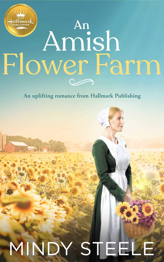 An Amish Flower Farm: An uplifting romance from Hallmark Publishing - 4832