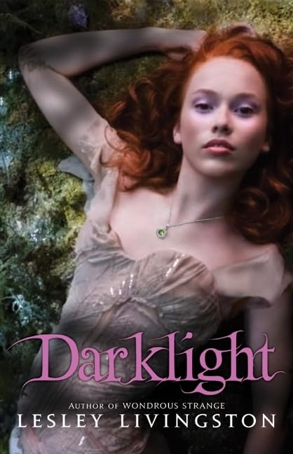 Darklight (Wondrous Strange, Book 2) (Wondrous Strange Trilogy, 2) - 5824