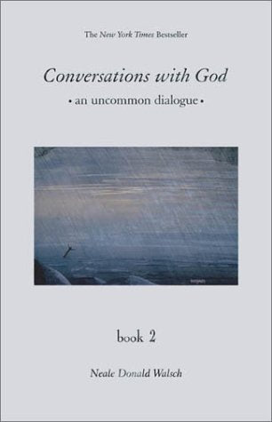Conversations With God: An Uncommon Dialogue Book 2 - 1911