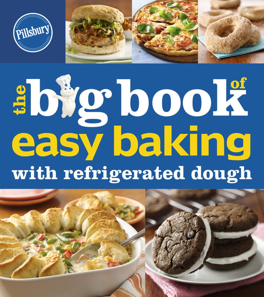 Pillsbury The Big Book Of Easy Baking With Refrigerated Dough (Betty Crocker Big Book) - 6558