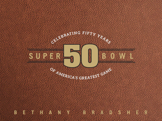 Super Bowl 50: Celebrating Fifty Years of America's Greatest Game - 4945