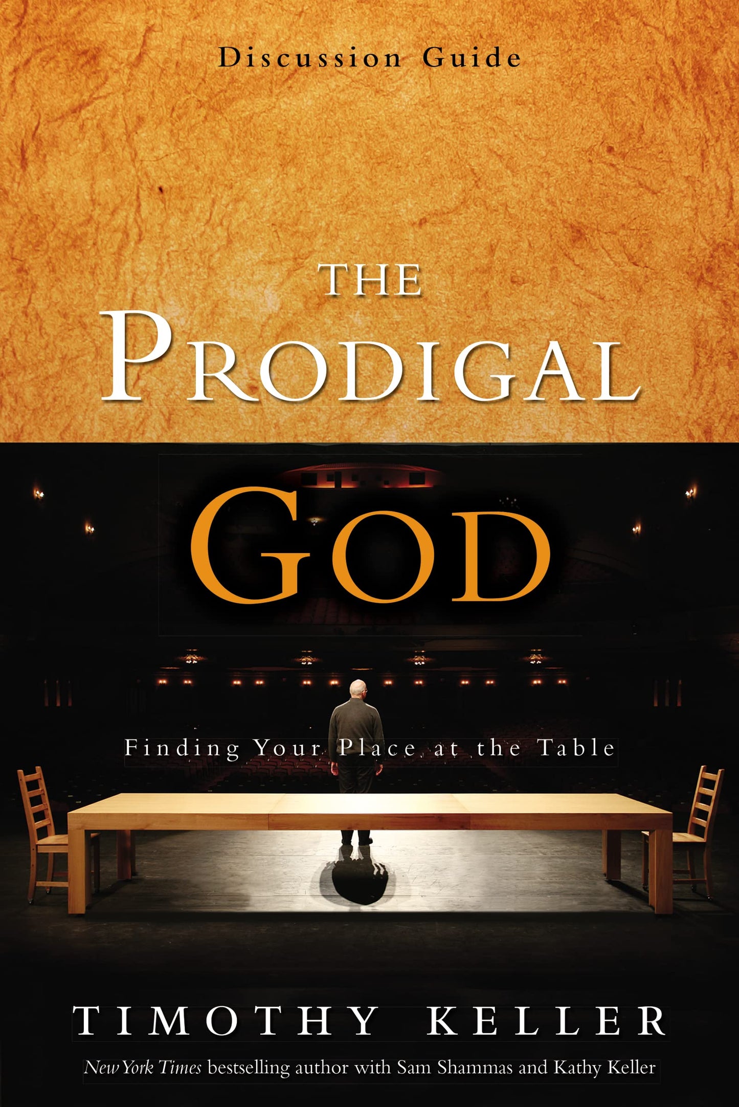 The Prodigal God Discussion Guide: Finding Your Place at the Table - 8842