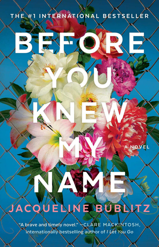 Before You Knew My Name: A Novel - 4965