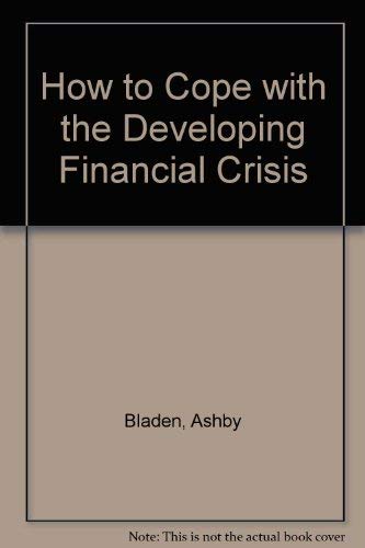 How to Cope With the Developing Financial Crisis - 2178