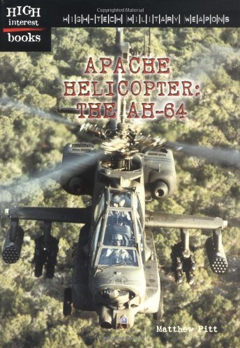 Apache Helicopter: The Ah-64 (High Interest Books) - 8315